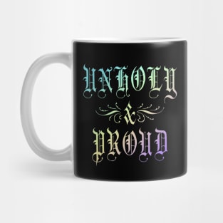 Unholy and Proud Rainbow Mug